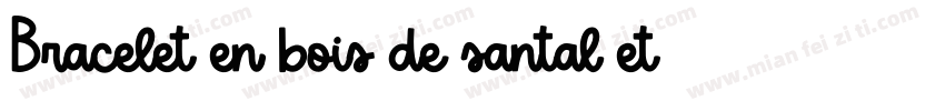 Bracelet en bois de santal et crist字体转换